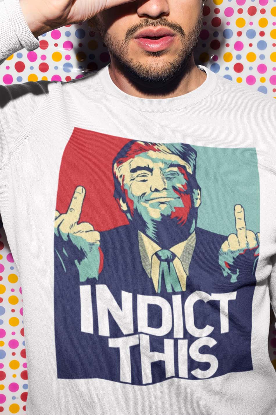 Indict This Donald Trump  Sweatshirt