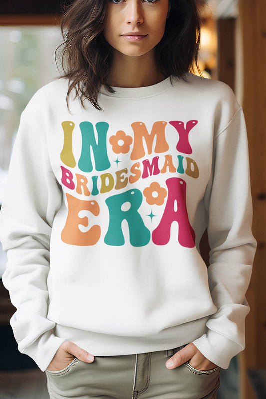 In My Bridesmaid Era Trendy Sweatshirts
