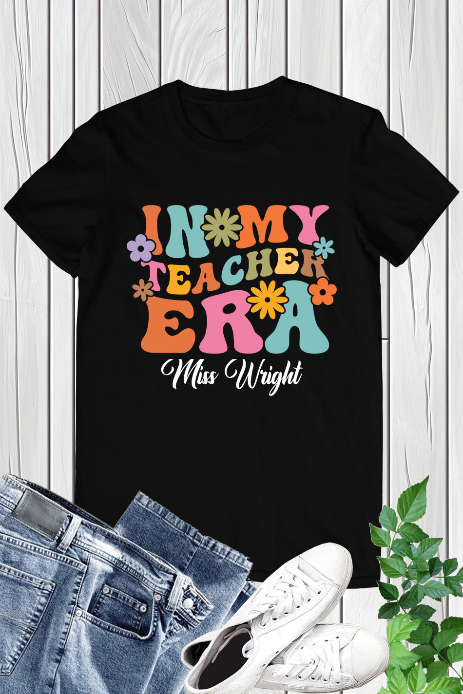 In My Teacher Era Custom Shirts
