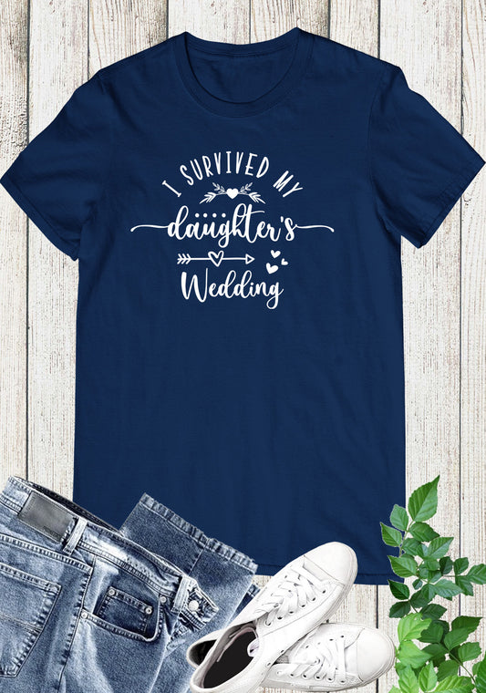 I Survived My Daughter's Wedding Shirt
