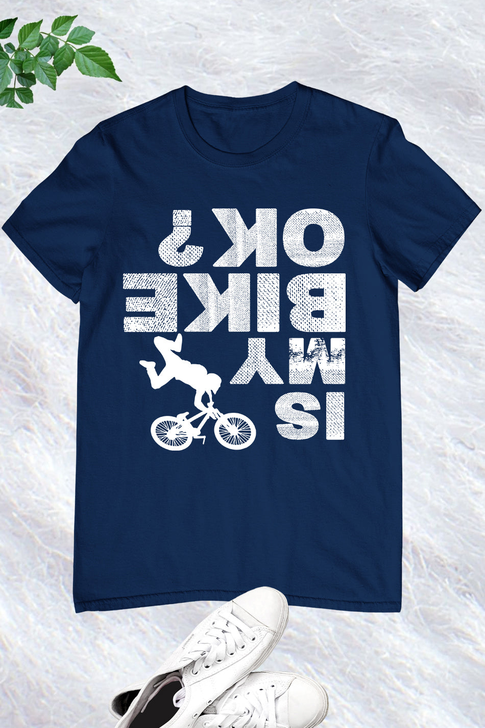 Is My Bike Ok Funny Shirt