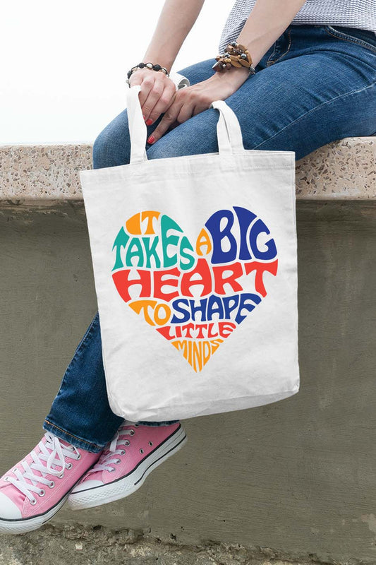 It Takes A Big Hearts To Help Shape Little Minds Tote Bag