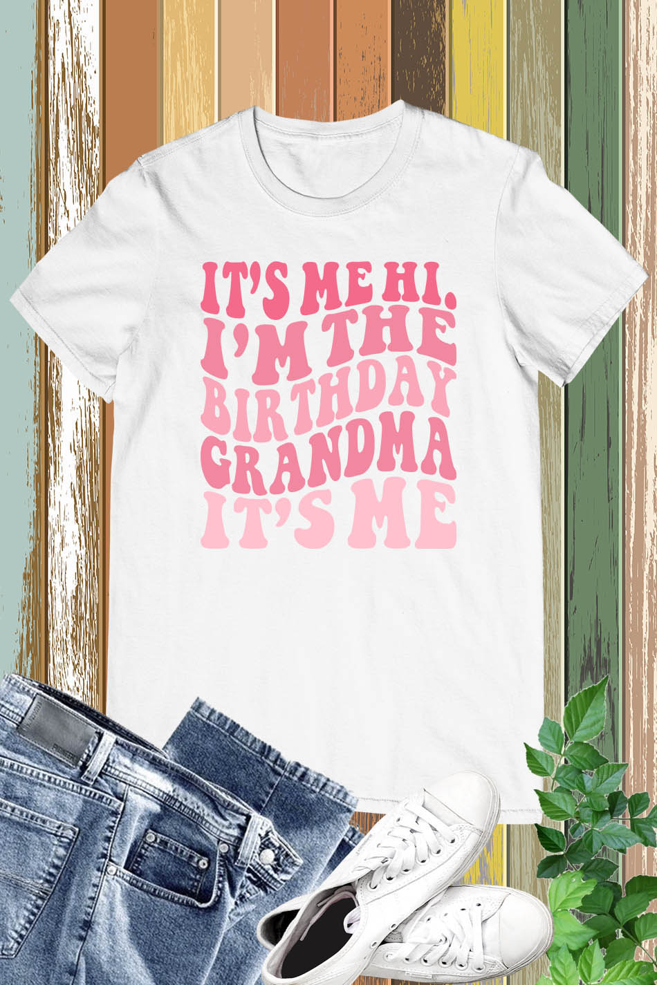 It's Me hi I'm The Birthday Grandma It's Me Shirt
