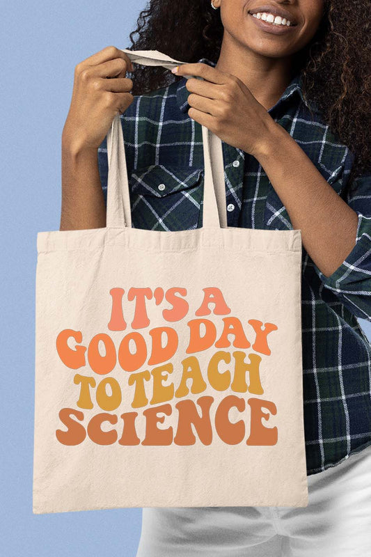 it’s a Good Day To Teach Science Teacher Tote Bag