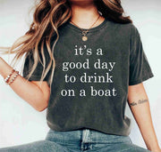 It's A Good Day To Drink On A Boat Vacation Cruise Trip Summer Shirt
