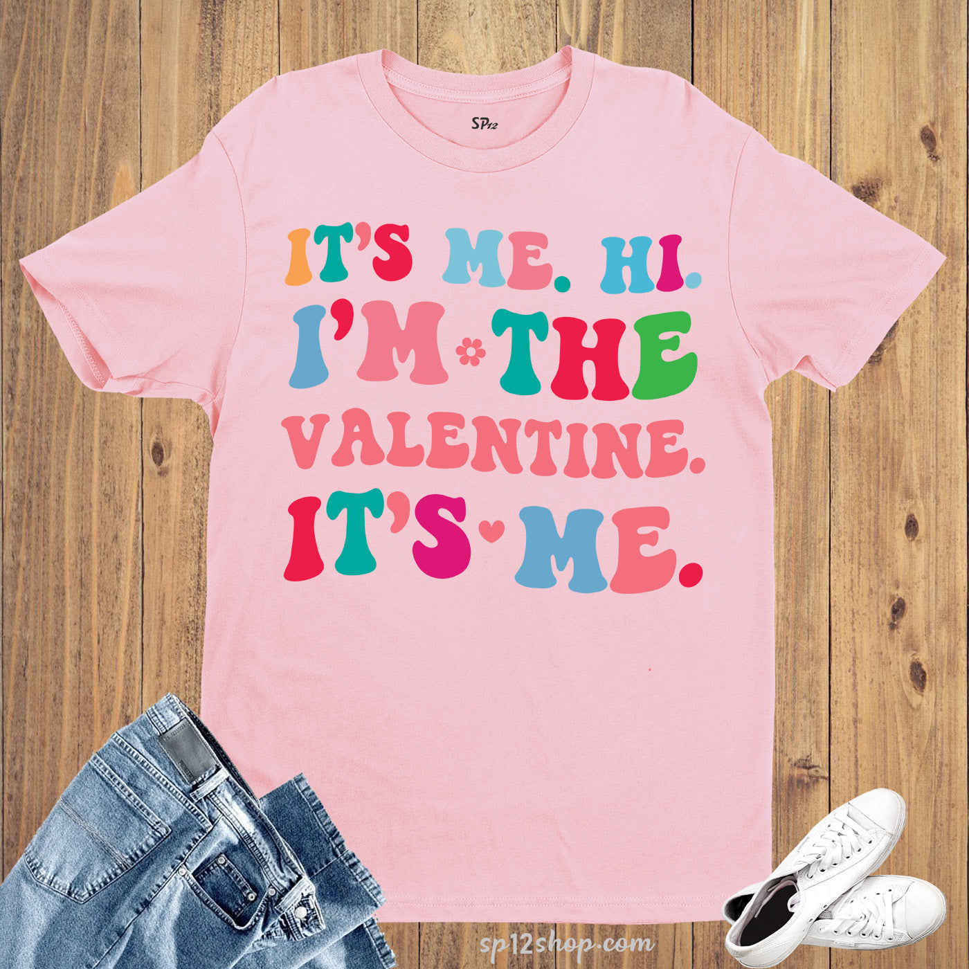 It's Me Hi I am The valentine It's Me T Shirt