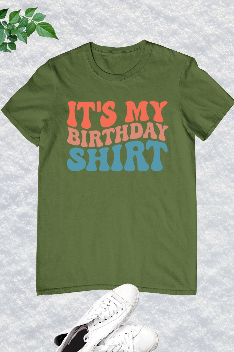 It's My Birthday Shirt