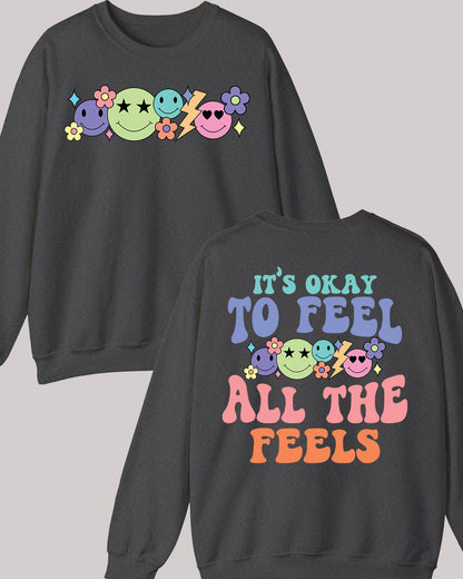 It's Okay to feel all the Feels Mental Health Sweatshirts
