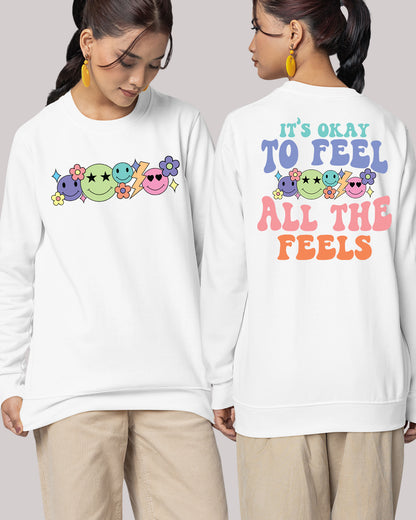 It's Okay to feel all the Feels Mental Health Sweatshirts