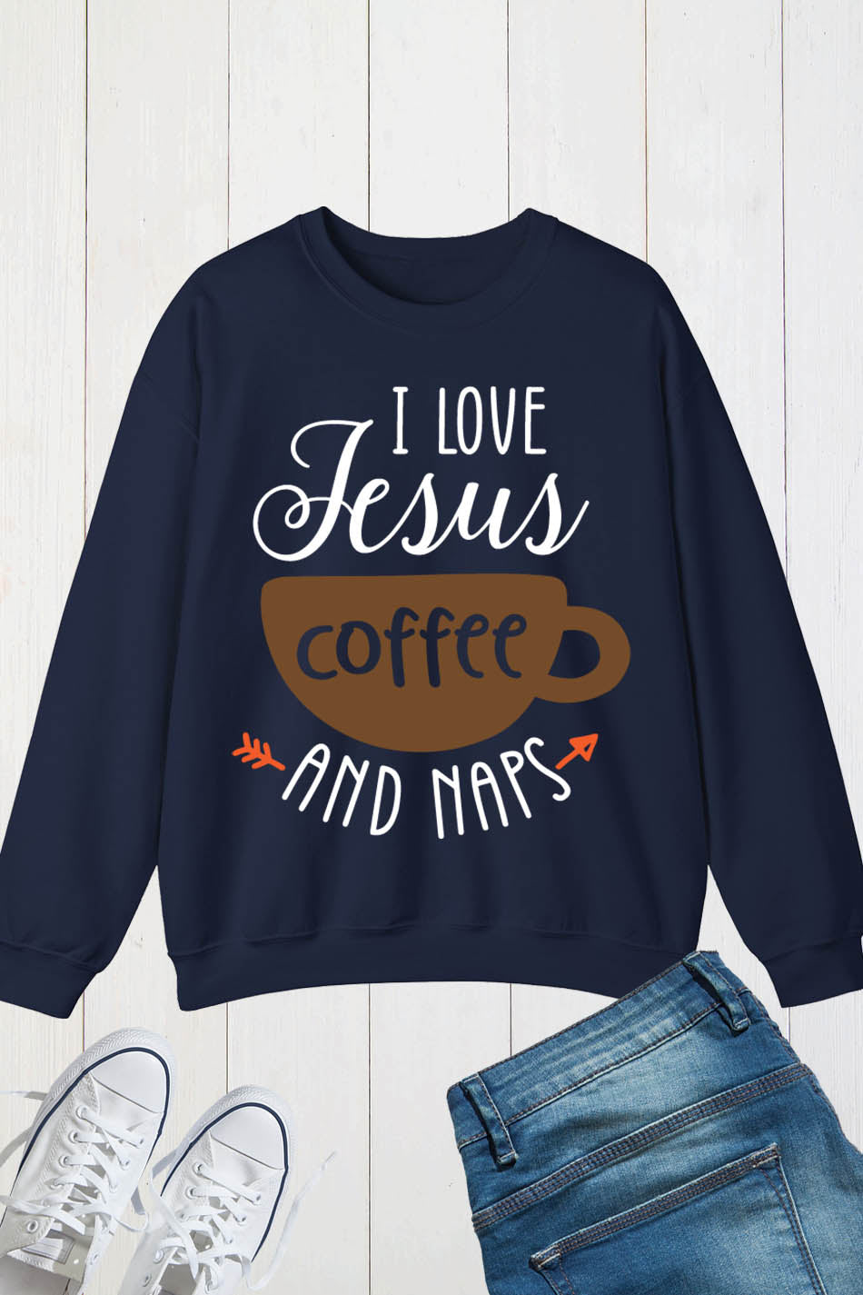 I Love Jesus Coffee and Naps Christian Faith Sweatshirts