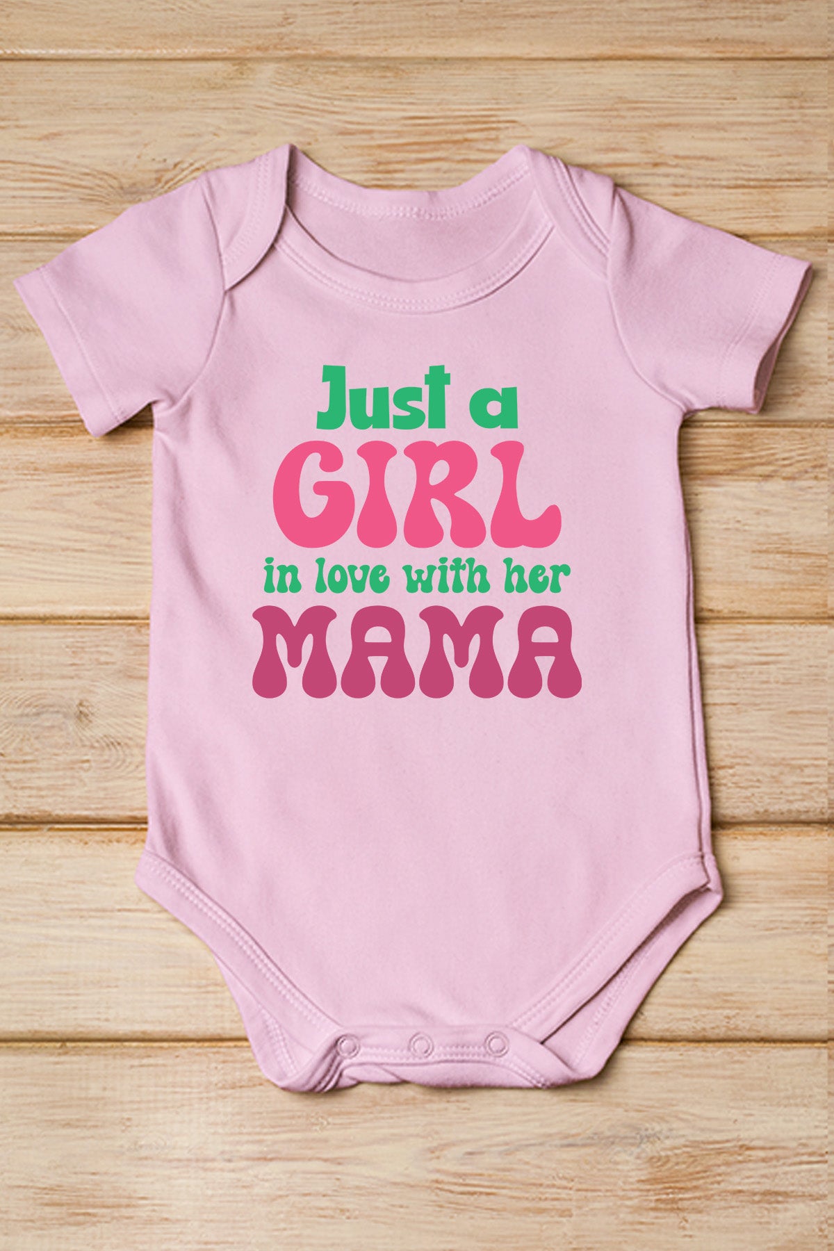 Just a Girl In Love with Her Mama Baby Bodysuit