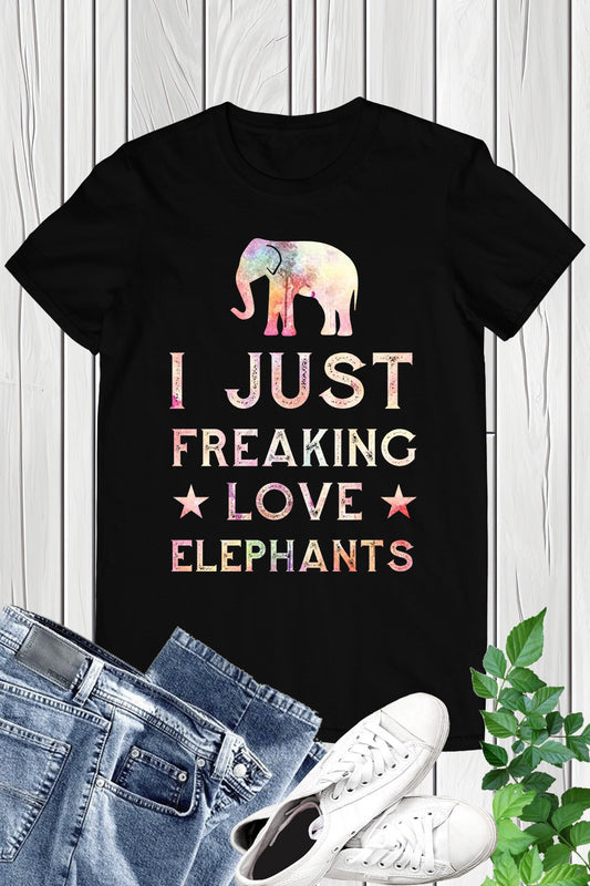 I Just Love Freaking Elephant T Shirt