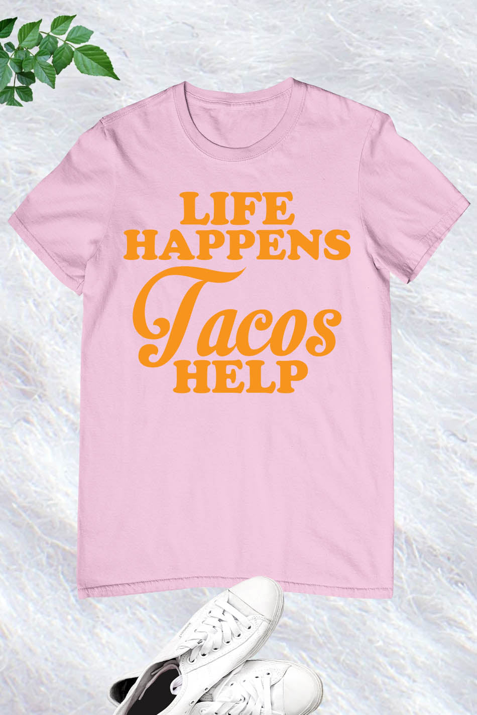 Life Happens Tacos Help T Shirt