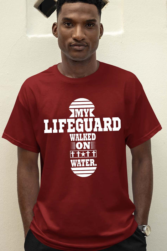 My Lifeguard Walked on Water T Shirt