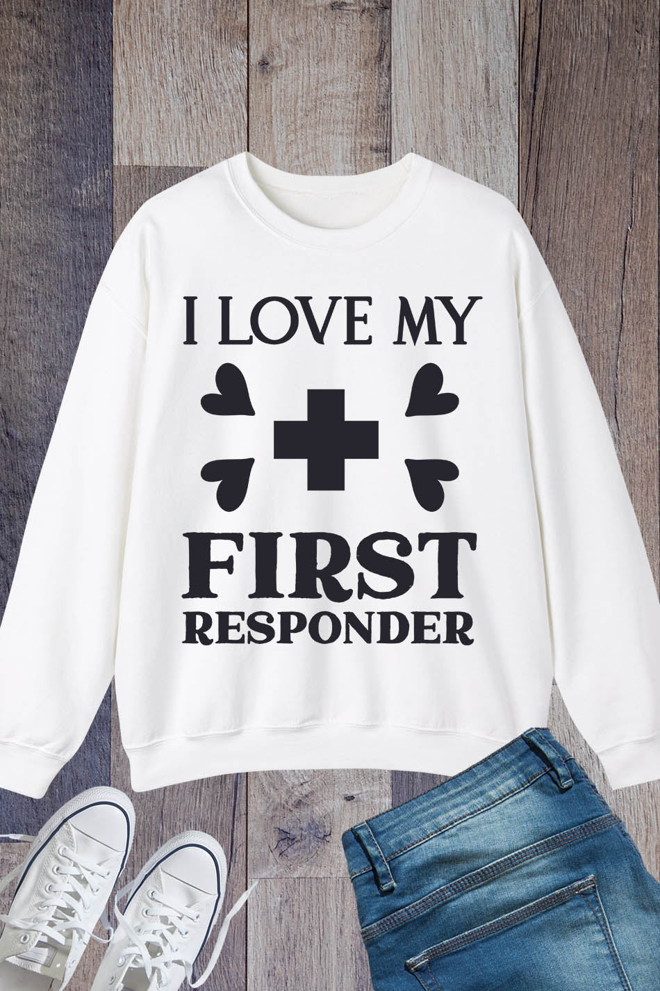 I Love My First Responder Sweatshirt  911 Fantasy Sweatshirt