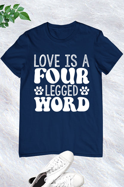 Love is a Four-legged Word Cat tee Shirt