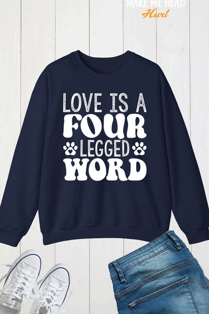 Love is a Four-legged Word CaSweatshirt