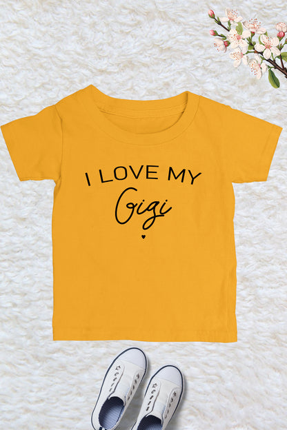 I Love My Gigi Kids T Shirt
