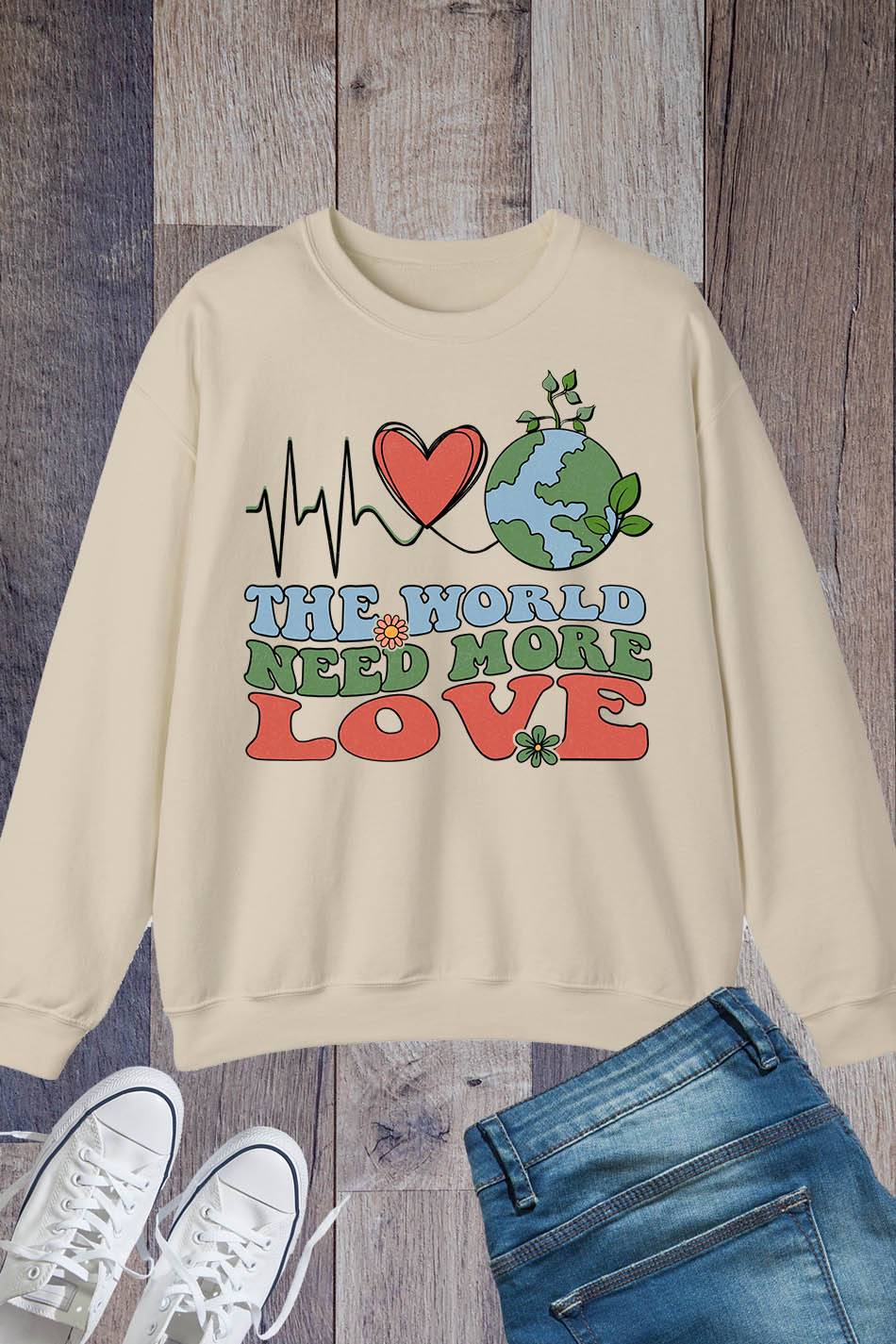 The World Need More Love Earth Day Sweatshirts