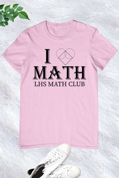 Personalized I Love Math Club Name T Shirt