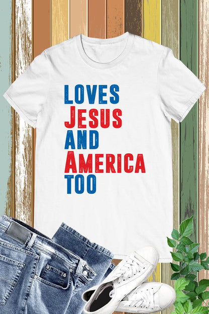 Loves Jesus and America Too Tees