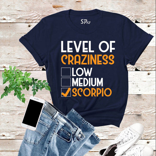 Level Of Craziness Scorpio T Shirt