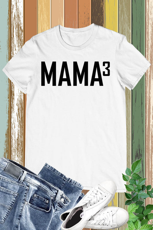 Mama Of 3 Shirt