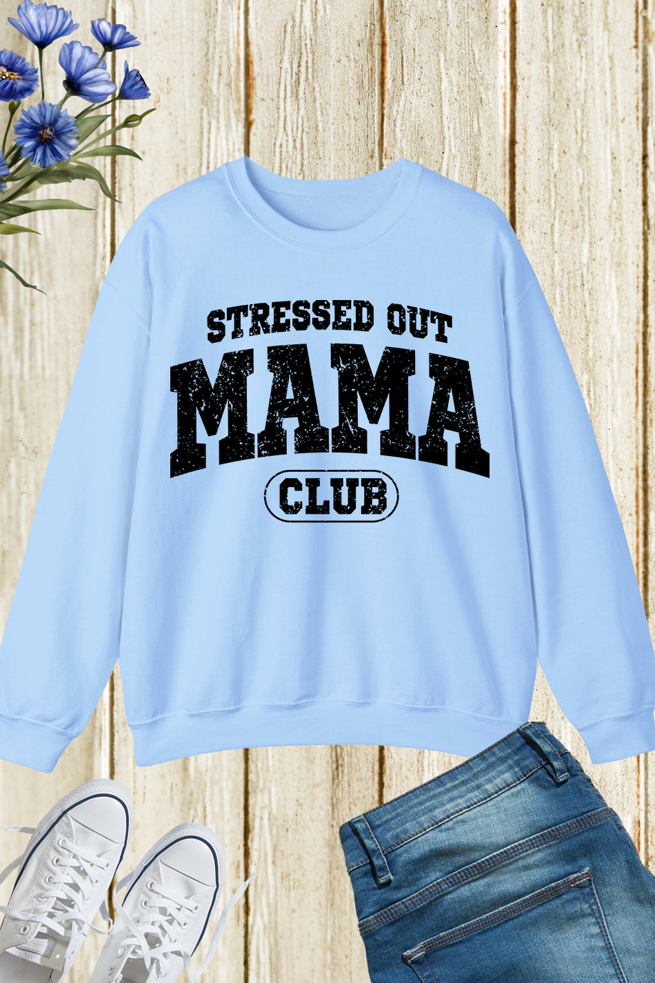 Stressed out Mama Club Sweatshirt