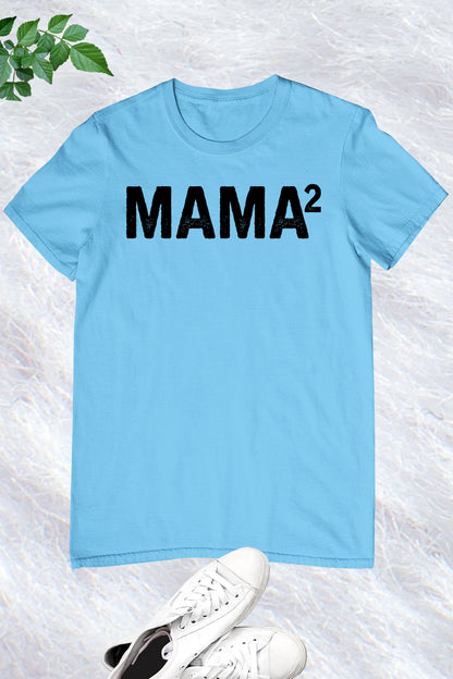 Mama Of 2 Shirt