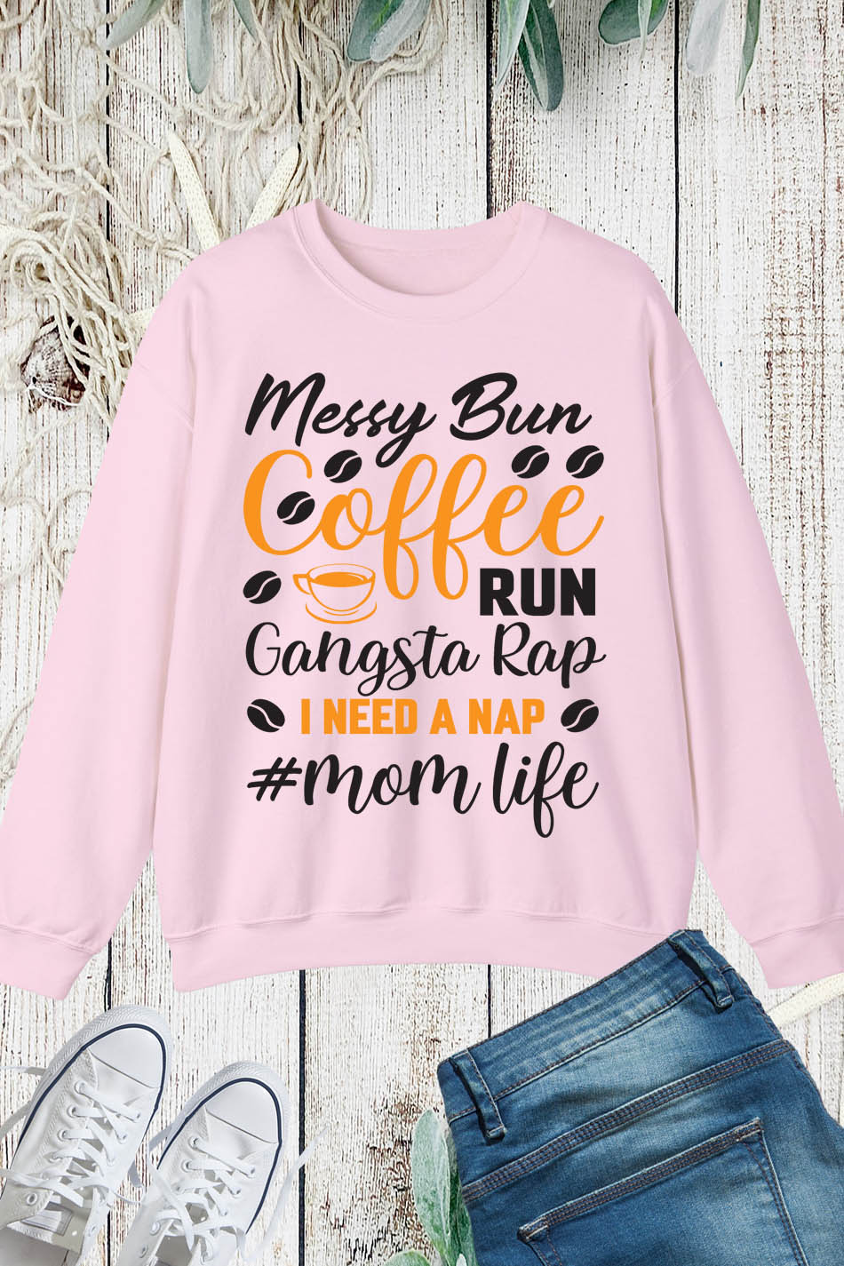 Mom Life Messy Bun Coffee Run Gangsta Rap Sweatshirt
