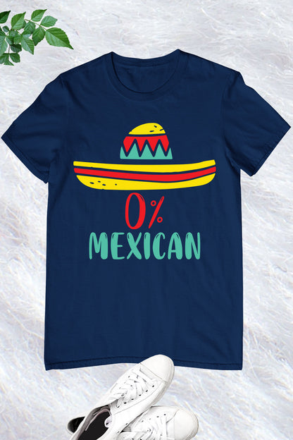 0% Mexican Cinco De Mayo Fiesta Sombrero Funny T-Shirt