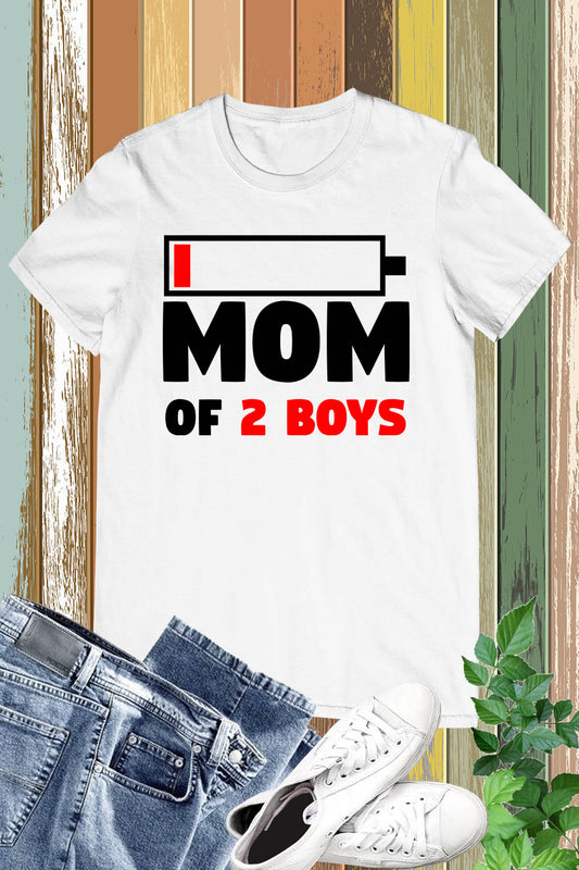 Mom of 2 Boys T Shirt
