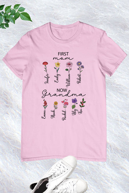 First Mom Now Grandma Custom Names T Shirt With Flower