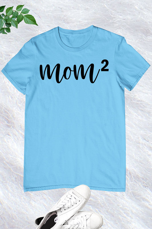 Mom Of 2 Shirt