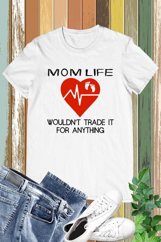 Mom Life Women T Shirt