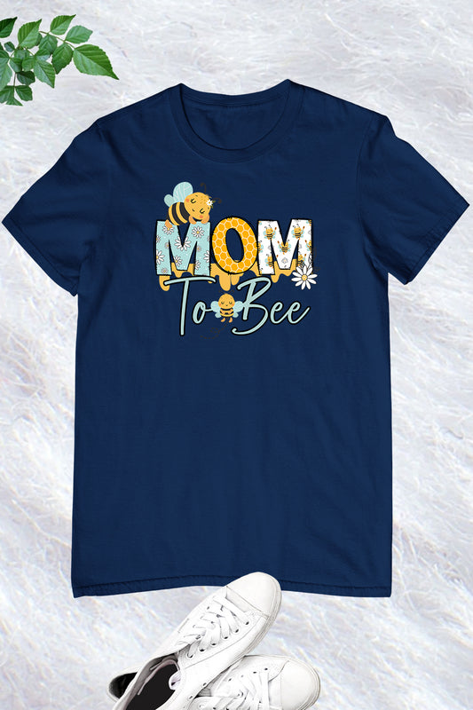 Mom To bee Funny Shirts