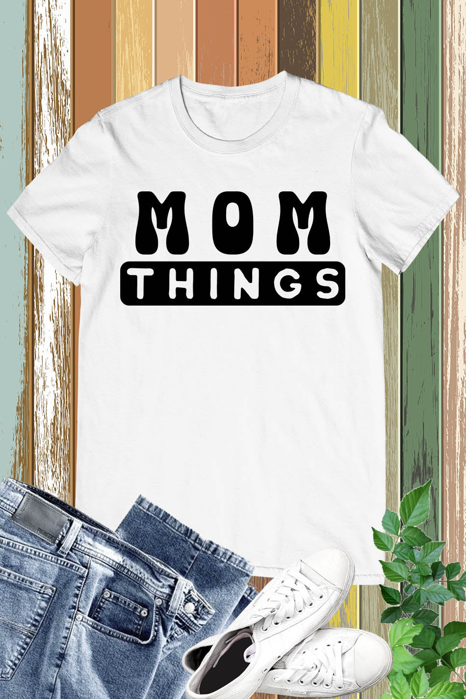 Mom Things T Shirt