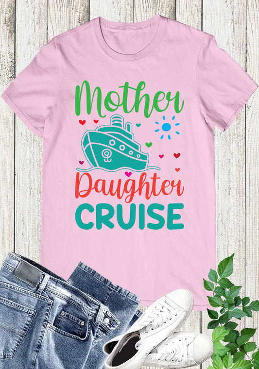Mother Daughter Cruise Shirts