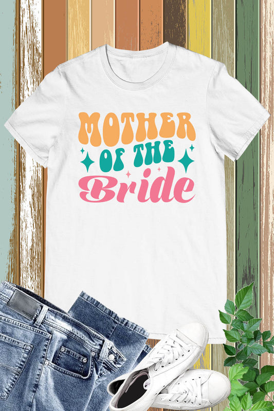 Mother of The Bride Trendy T Shirts
