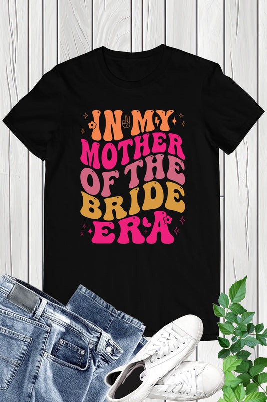 In My Mother of The Bride T Shirts