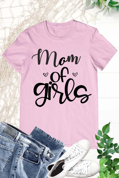 Mom Of Girls T Shirt