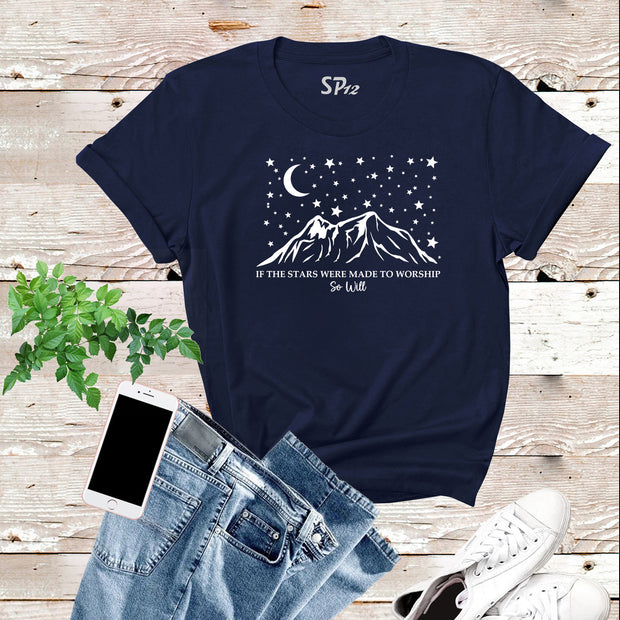 If The Stars Were Made To Worship Christian Custom Bible Verse T-Shirt