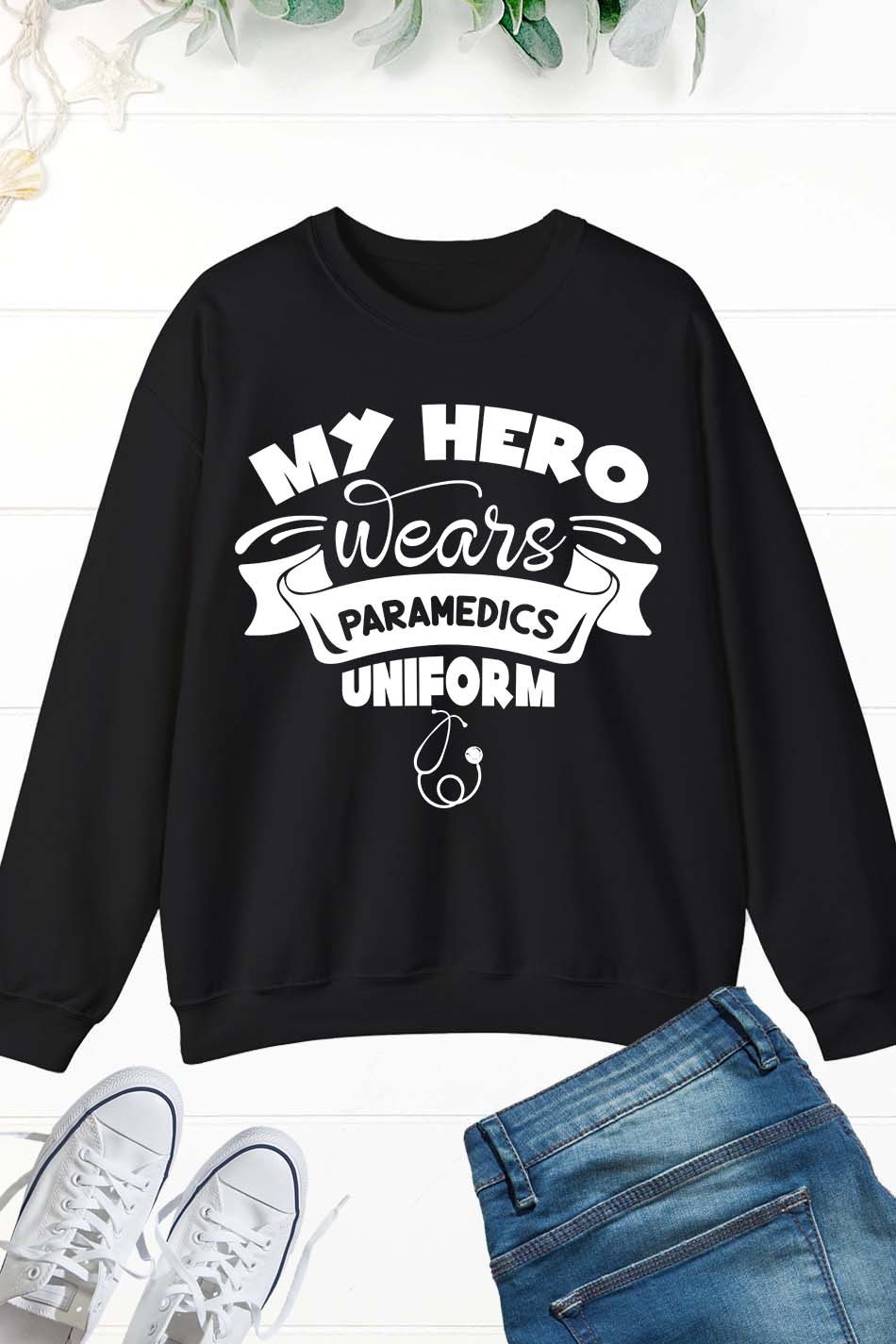 My Hero Wears Paramedics Sweatshirt