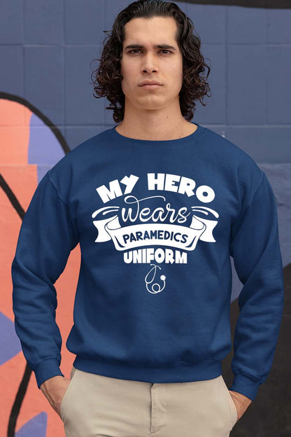 My Hero Wears Paramedics Sweatshirt
