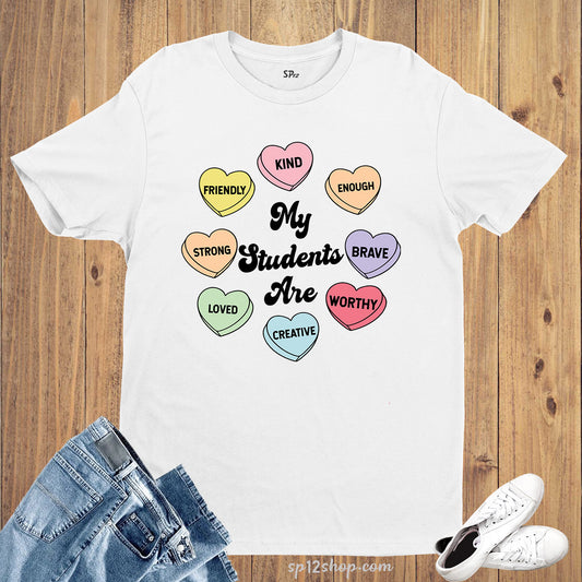 Teacher Valentines Day Positive Slogan Candy Hearts T-Shirt