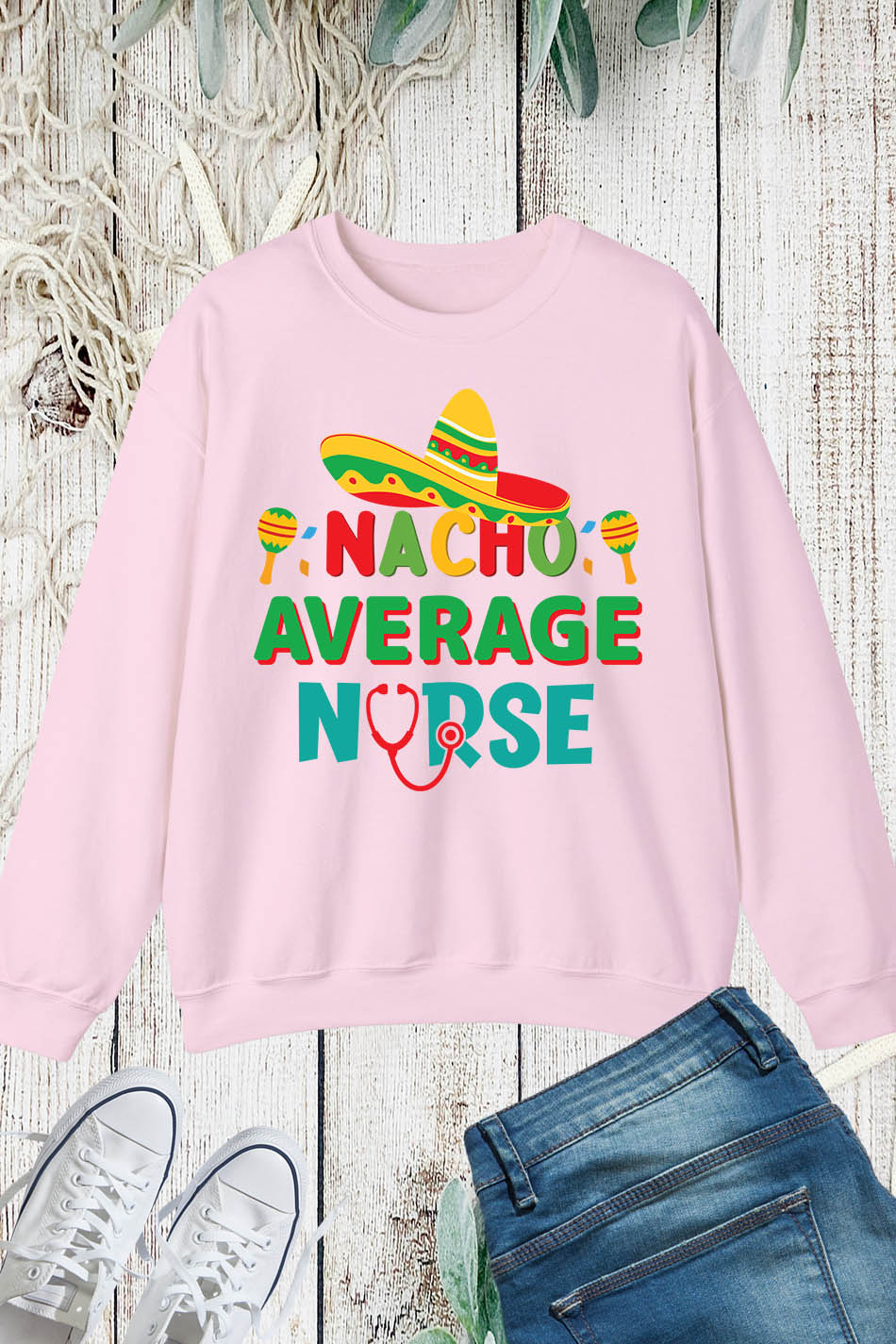 Nacho Average Nurse, Cinco De Mayo Sweatshirt