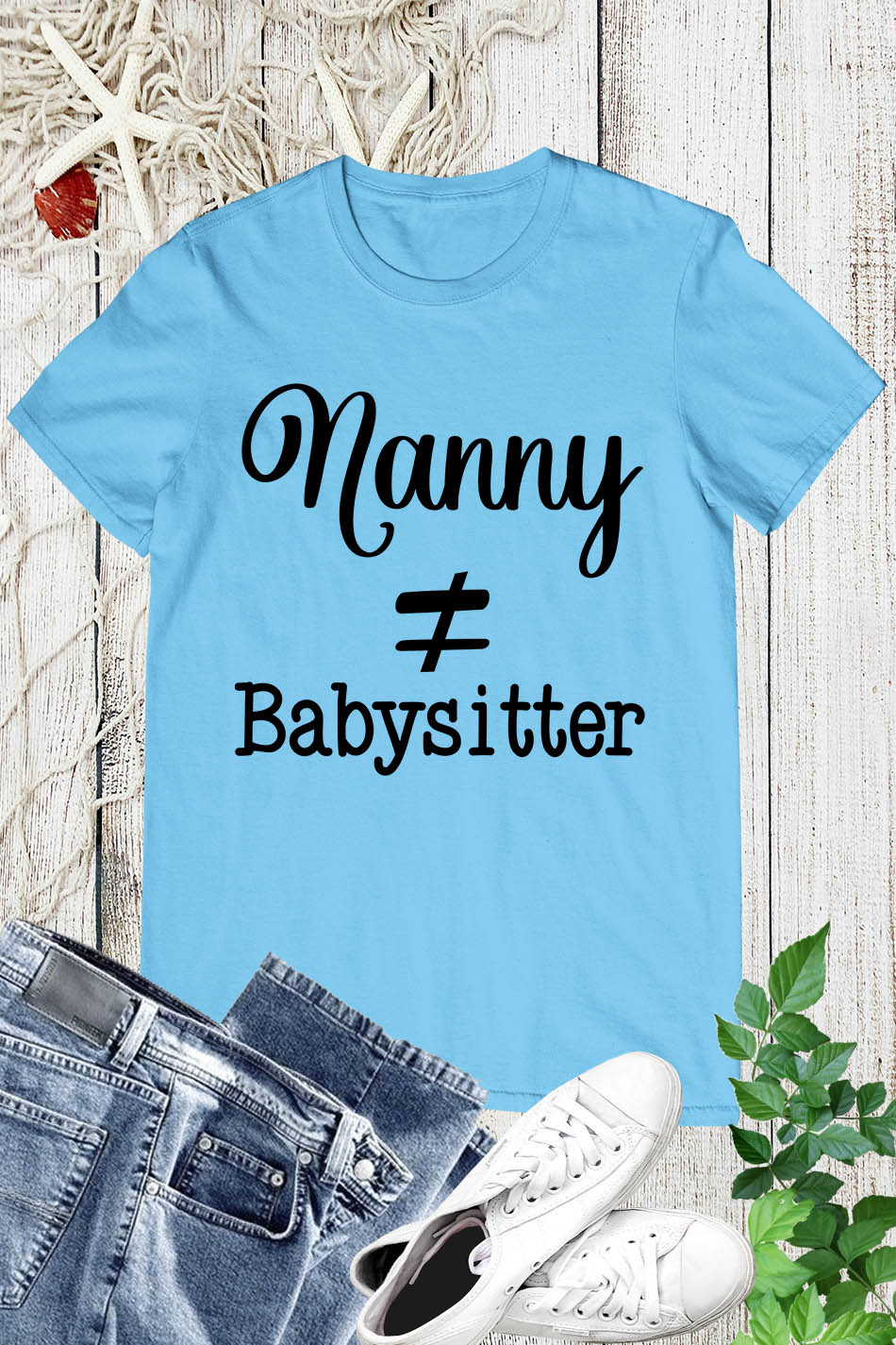 Nanny does not equal Babysitter Shirt