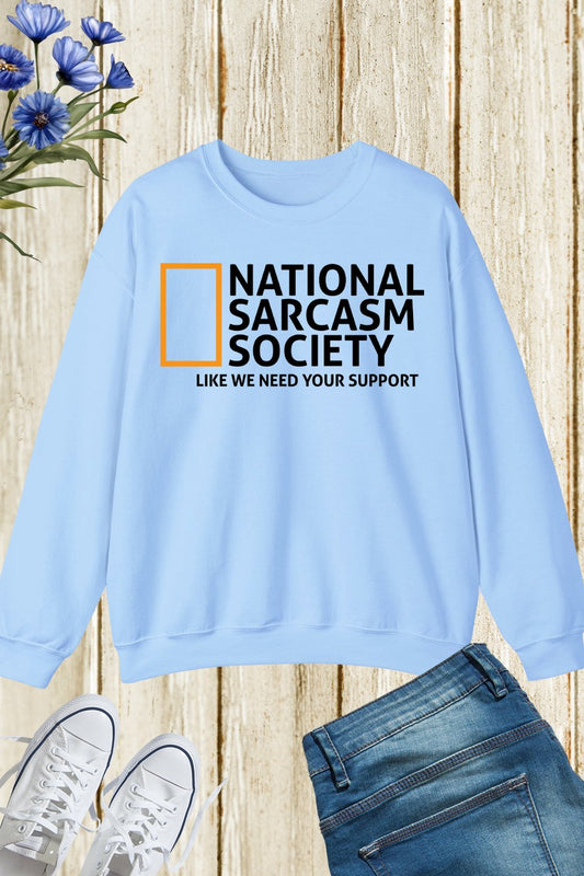 Funny Nurse Sweatshirt National Sarcasm Society Geographic