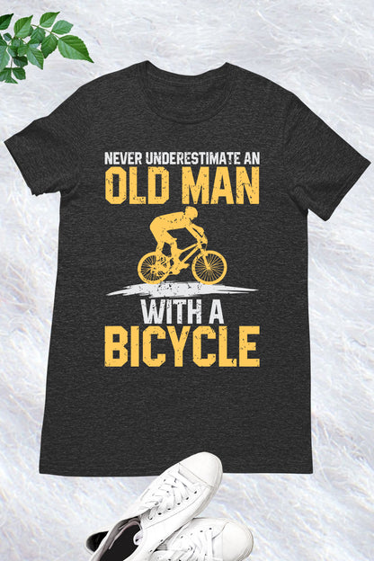Never Underestimate an Old Man With a Bicycle Shirt