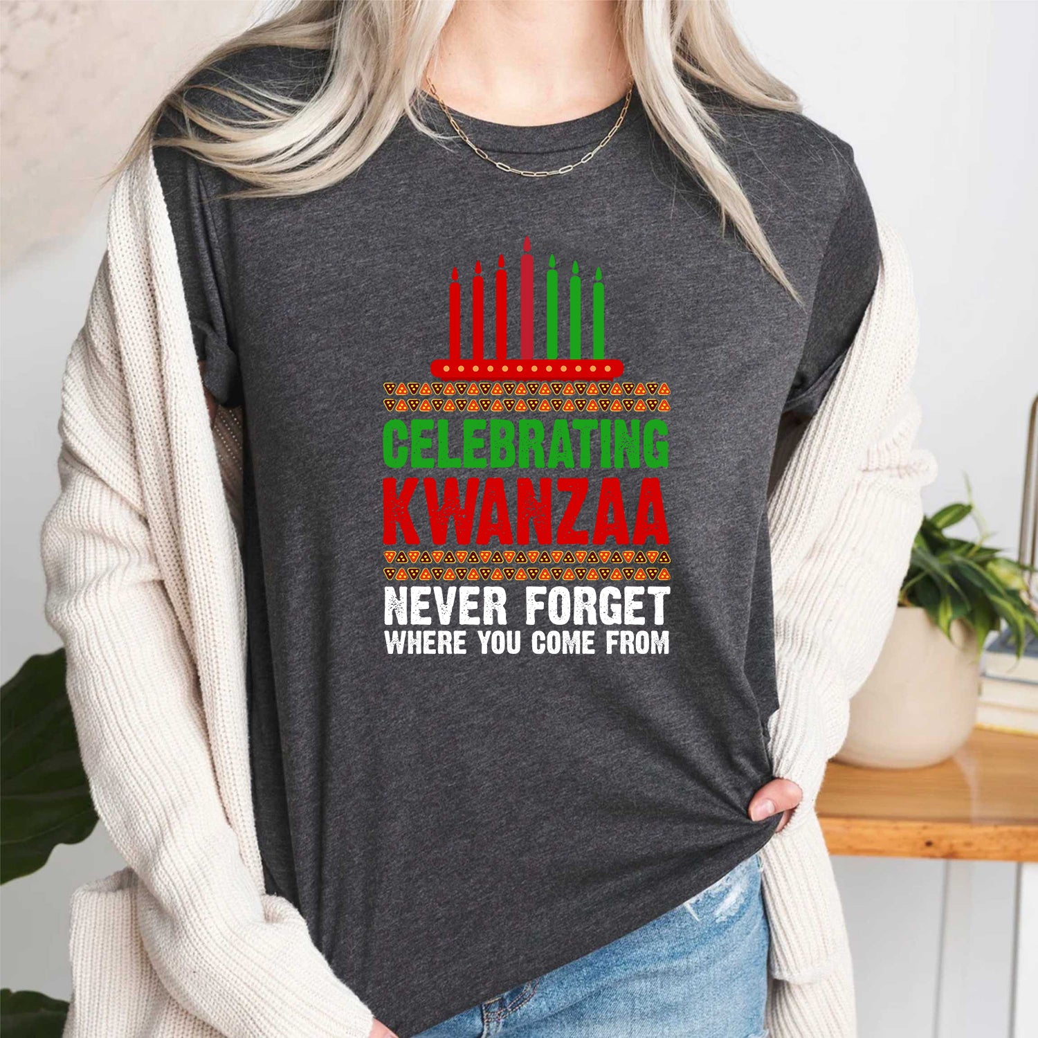 Celebrating Never Forget Where You Come from Kwanzaa T Shirt